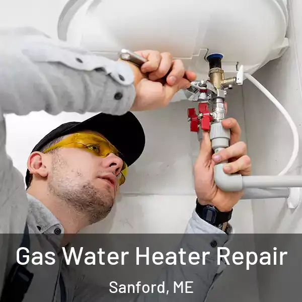  Gas Water Heater Repair Sanford, ME