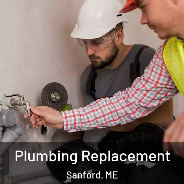  Plumbing Replacement Sanford, ME