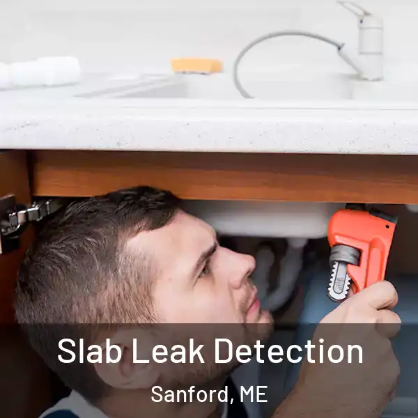  Slab Leak Detection Sanford, ME